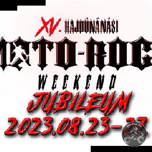 XV. Hajdúnánási Moto-Rock Weekend